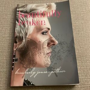 Book- Beautifully Broken - By Kimberly Jones- Pothier